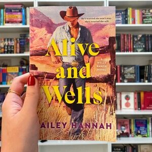 Spicy Cowboy Romance Book: Alive and Wells by Bailey Hannah